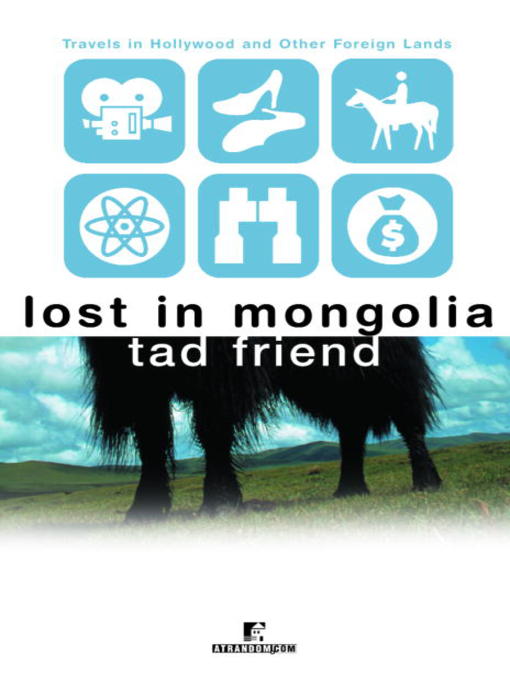Title details for Lost in Mongolia by Tad Friend - Available